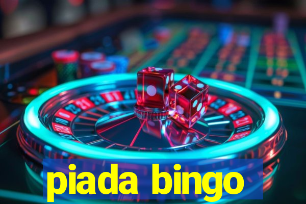 piada bingo